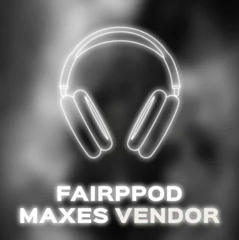 FAIRPOD MAX VENDOR + RESELLING GUIDE